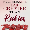 My Value Is Still Far Greater Than Rubies